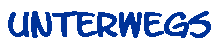 Unterwegs