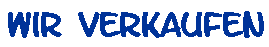 Wir verkaufen