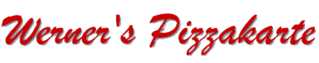 Werner's Pizzakarte